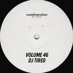 Mix Series Volume 46 by DJ Tired