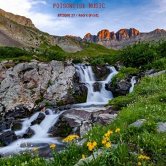 Poisonoise Music - Guest Mix - EPISODE 37 - André Orcutt