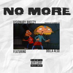 No More Feat. Dolla Also (Prod. CashMoneyAP)