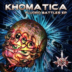 04. KHOMATICA - WILD AND FLUORO