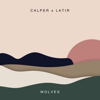 Calper & Latir - Wolves