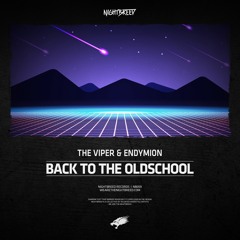 The Viper & Endymion - Back To The Oldschool