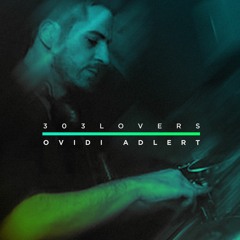Ovidi Adlert - 303Lovers Podcast