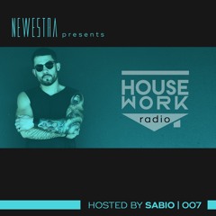 House Work Radio with SABIO 007