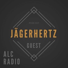 Special Guest - Jägerhertz (UK) - ALC Radio #12