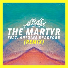 The Martyr (Remix) [feat. Antoine Bradford]