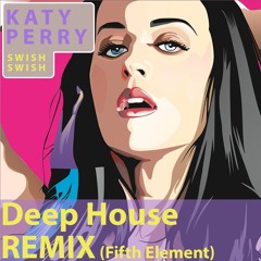 Katy Perry Swish Swish Deep House Remix