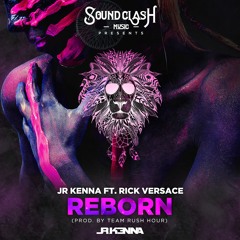 JR Kenna - Reborn Ft. Rick V (Prod. By Team Rush Hour)