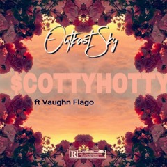 $COTTYHOTTY ft  Vaughn Flago