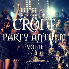 Croft's Ultimate Party Anthem | Hit Mix Volum ll
