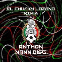 La Cancion  Del Chucky Lozano (Remix)