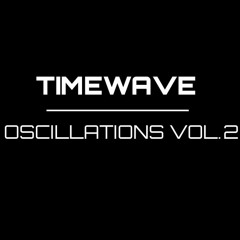 Timewave - Oscillations Vol. 2