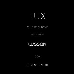 Lux Guest #006 Henry Breco