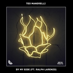 Teo Mandrelli - By My Side (ft. Ralph Larenzo)🍉