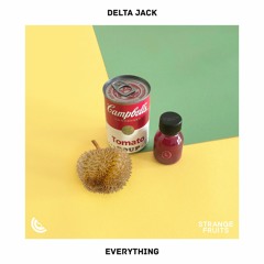 Delta Jack - Everything 🍉