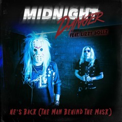 Midnight Danger Feat. Lizzy Dollz - He's Back (The Man Behind The Mask) [Alice Cooper Cover]