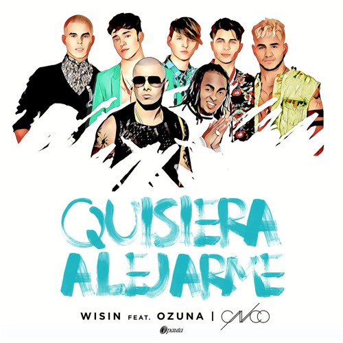 WISIN FT OZUNA & CNCO - QUISIERA ALEJARME REMIX