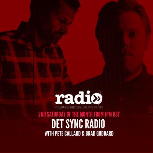 Det Sync Radio 002 With James Welsh, Pete Callard & Brad Goddard