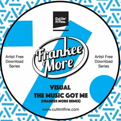 The Music Got Me (Frankee More Re-Funk) 🔥[Free Download]🔥