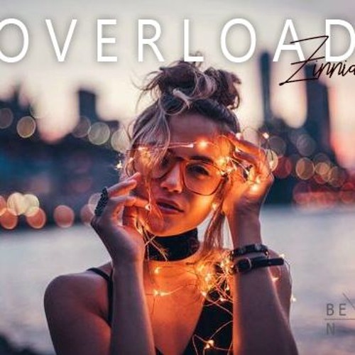 Zinnia Ft. Benjaxz - Overload (Remix)