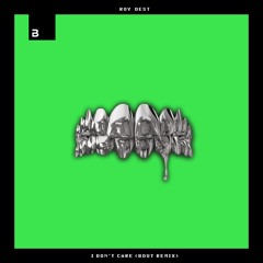 Roy Dest - I Don't Care (Bout Remix)