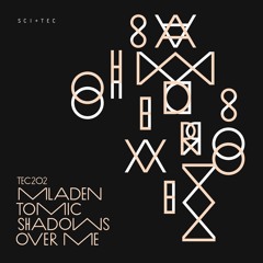 Mladen Tomic  - Shadows Over Me - Sci+Tec