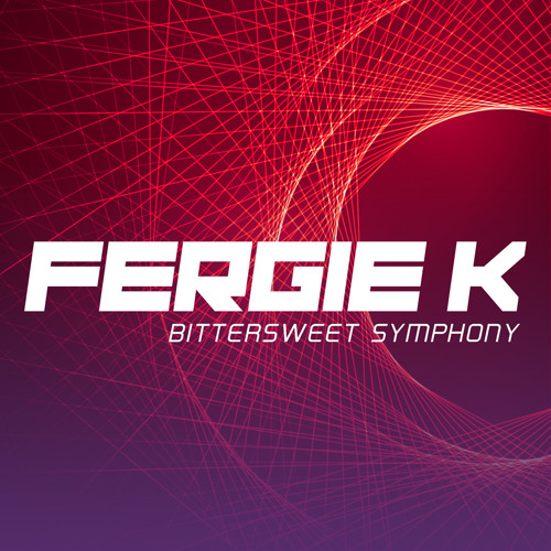 Fergie K - Bittersweet Symphony (Original Mix)