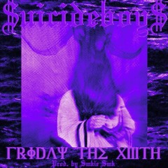 $uicideboy$ - Friday The 13th [Chopped & Screwed] PhiXioN