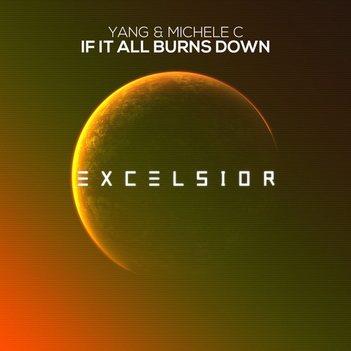 Yang & Michele C - If It All Burns Down