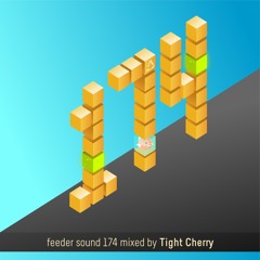 feeder sound 174 mixed by Tight Cherry