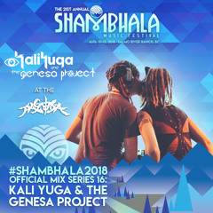 Kali Yuga & The Genesa Project - Shambhala Mix Series 2018