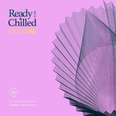 READY To Be CHILLED Podcast 214 mixed by Rayco Santos