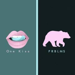 One Kiss // PRBLMS  w/ Rilla Force