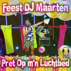 Feest DJ MAarten - Pret Op M'n Luchtbed