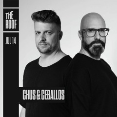 Chus & Ceballos - The Roof at Output July 2018 Promo Mix