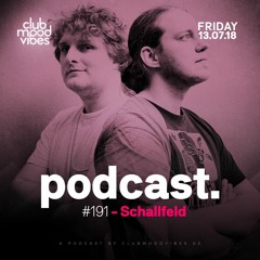 Club Mood Vibes Podcast #191: Schallfeld
