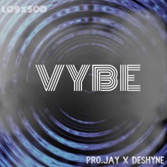LVM jay X DeShyne- Vybe