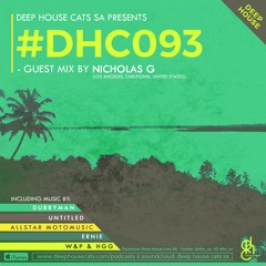 #DHC093 -  Guest Mix by Nicholas G [Los Angeles, California, USA]