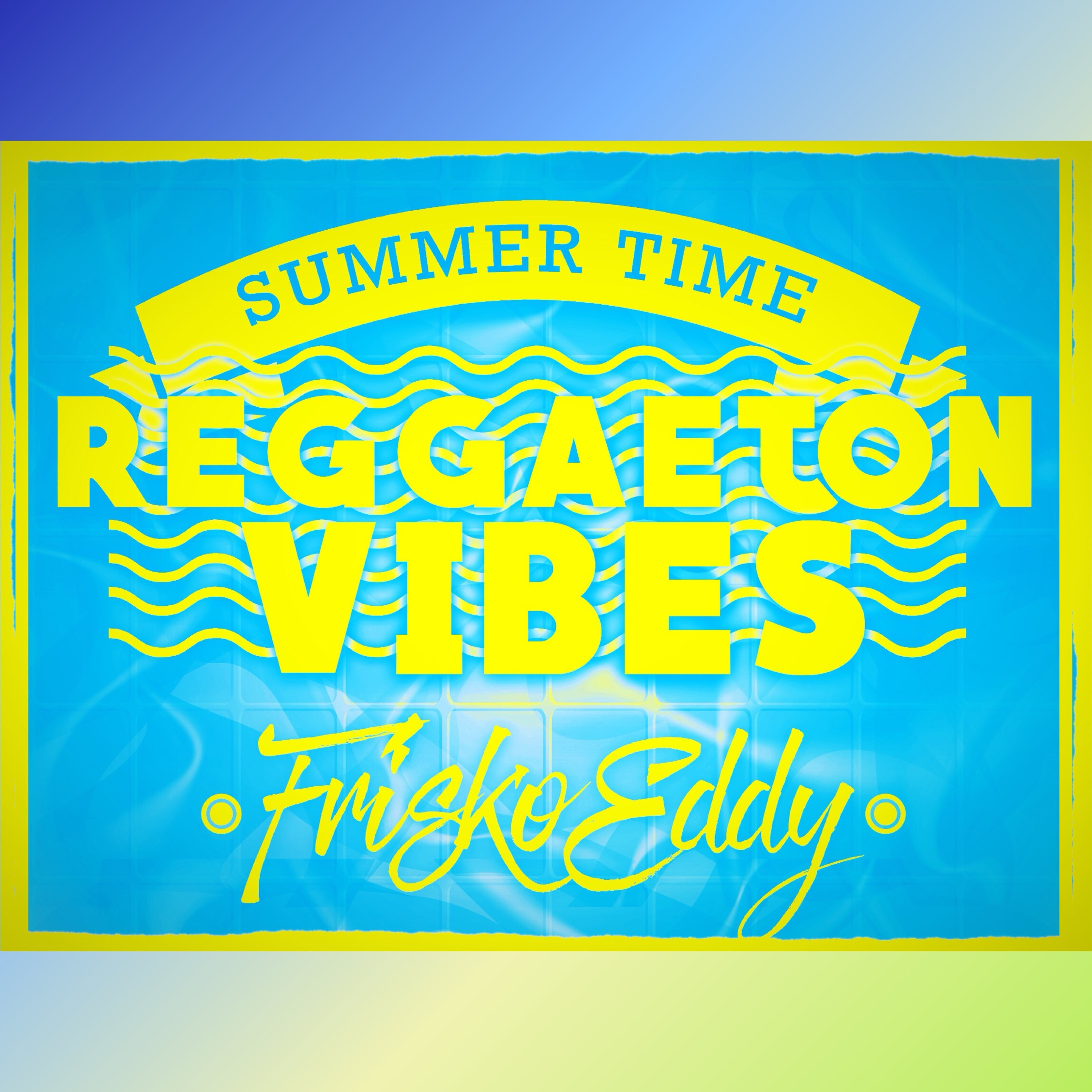 Dj Frisko Eddy - Reggaeton Vibes (July - 2018 Mix)