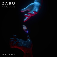 ZABO & Slooze - Ascent