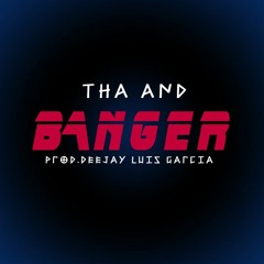 Tha And - Banger (2018)