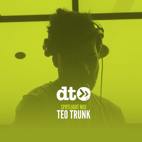 Spotlight Mix: Teo Trunk