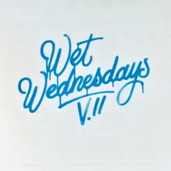 wet wednesdays: vol. two