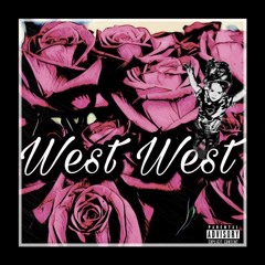WE$T WEST [Prod. By Mike Marty]