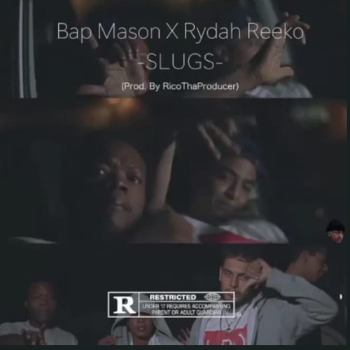 Bap mason x rydah reeko (slugs 2018) prod.RICOTHAPRODUCER