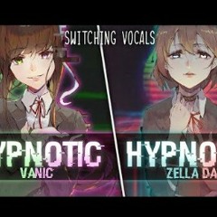 ◤Nightcore◢ ↬ Hypnotic [Switching Vocals].m4a
