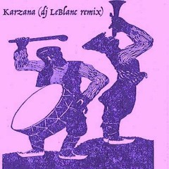 Zurnaci Mahir And Ali - Karzana Oyun Havasi (Rebel Up! Leblanc Remix)