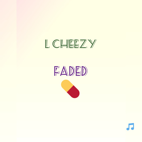 Faded [prod. L~Cheezy]