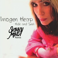 Imogen Heap - Hide And Seek (Skinny Mind Nostalgic Remix) #FULL #FREEDOWNLOAD