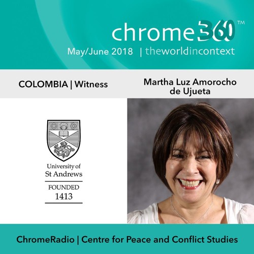 Chrome360 | COLOMBIA | Witness - Martha Luz Amorocho de Ujueta
